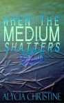 When_the_Medium_Shatters-1563x2500